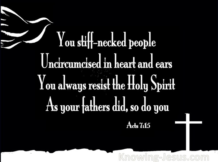 Acts 7:51 You Resist The Spirit (black)