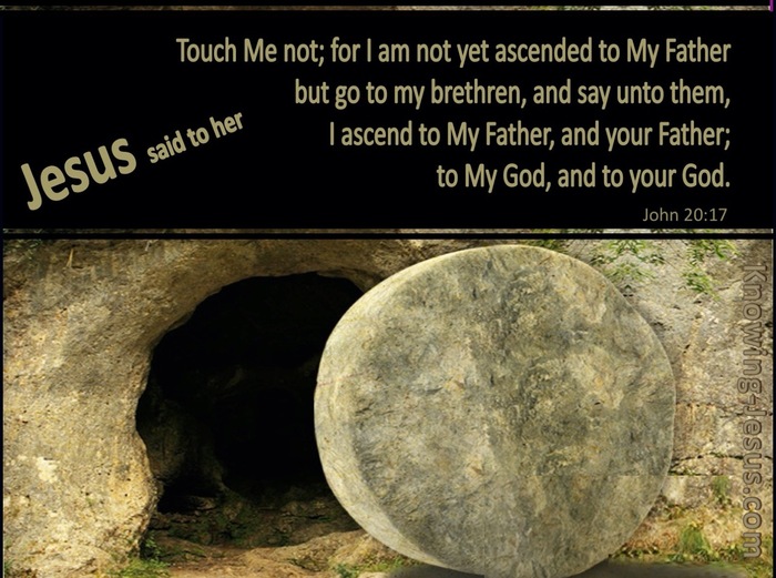 John 20:17 Touch Me Not I Am Not Yet Ascended (brown)