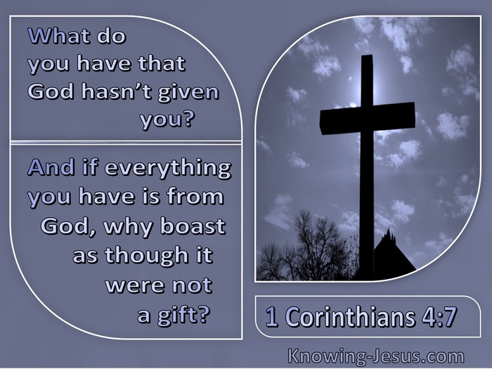 1 Corinthians 4:7 What Do You Have That God Hasn't Given You (windows)09:18