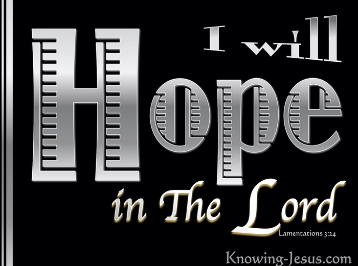 Lamentations 3:24 The Lord Is My Portion. I Hope In Him (black)
