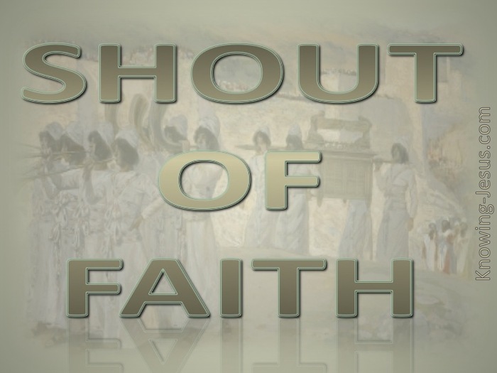 Joshua 6:5  Shout Of Faith (gray)