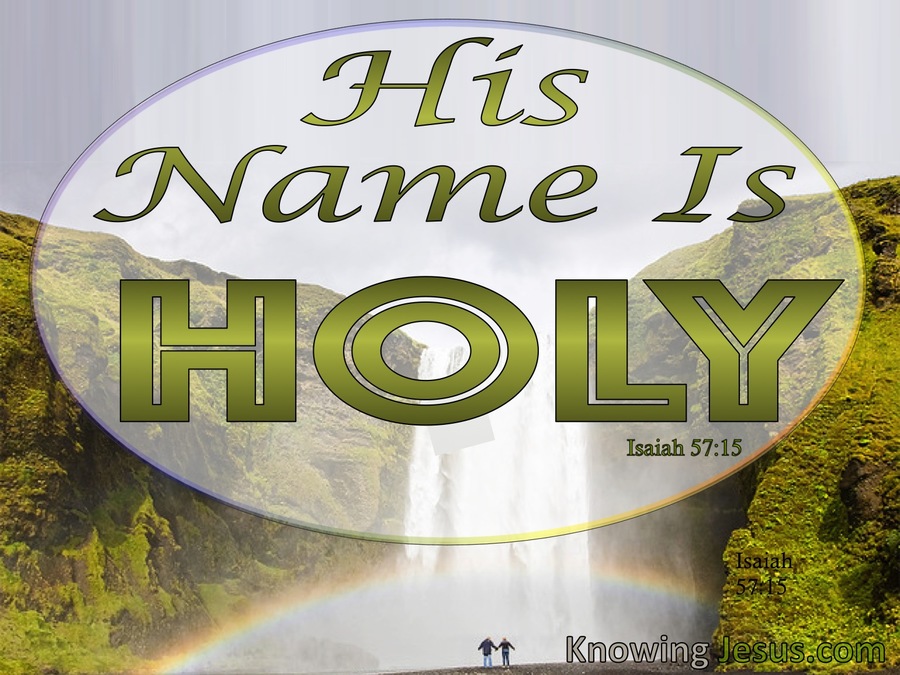 Isaiah 57:15 His Name Is Holy (green)