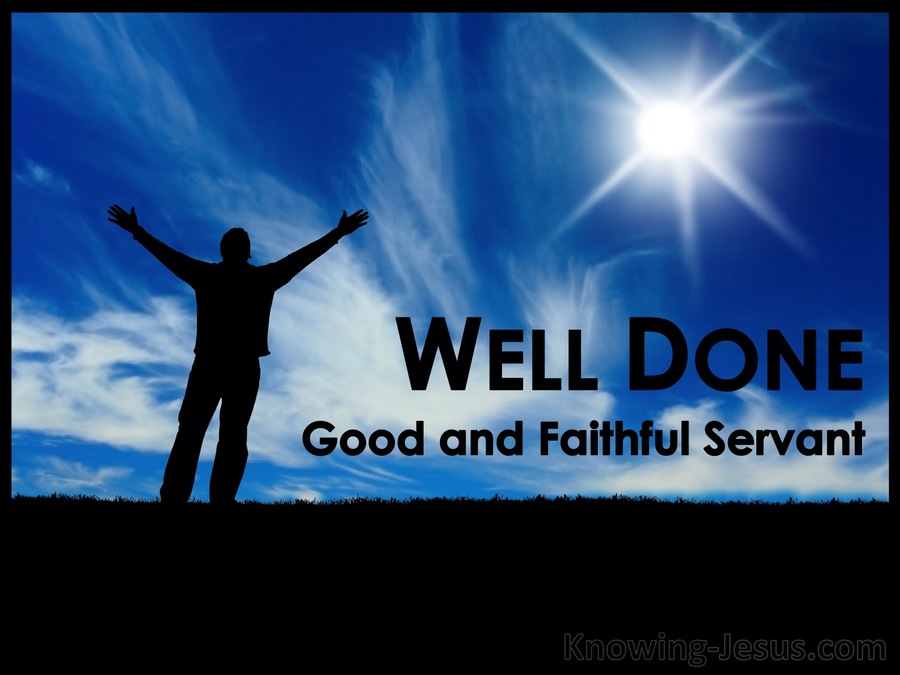 well done my good and faithful servant kjv