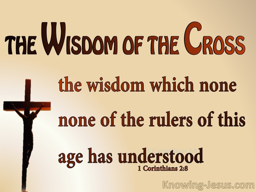 1 Corinthians 2:8 The Wisdom Of The Cross (brown)