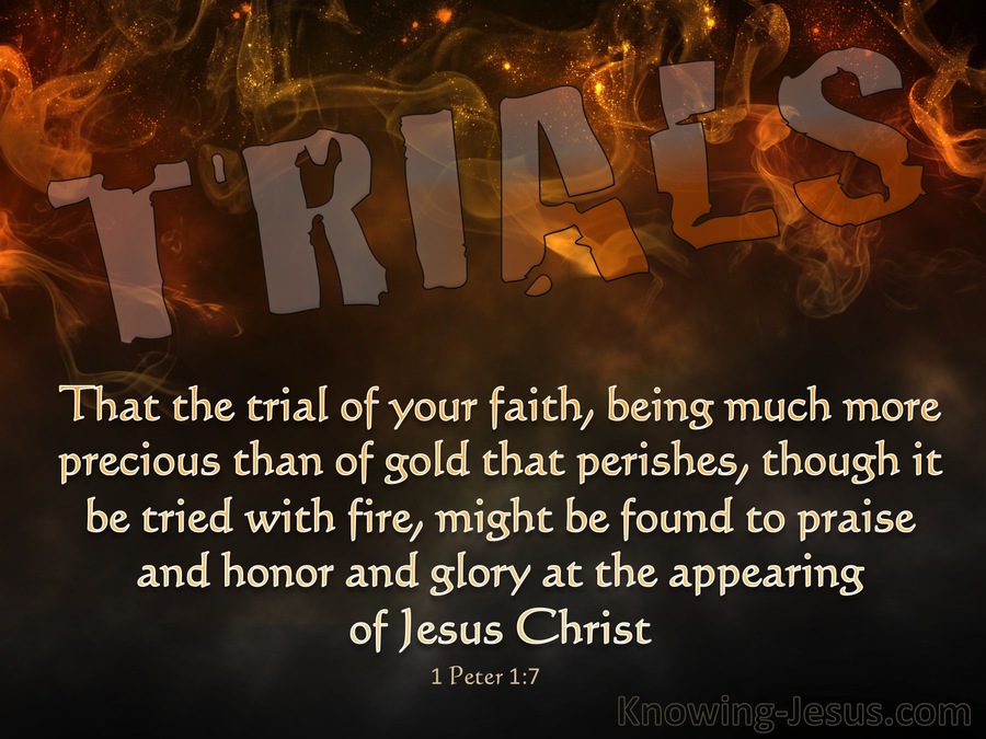 1 Peter 17 The Trial Of Your Faith Is More Precious Than